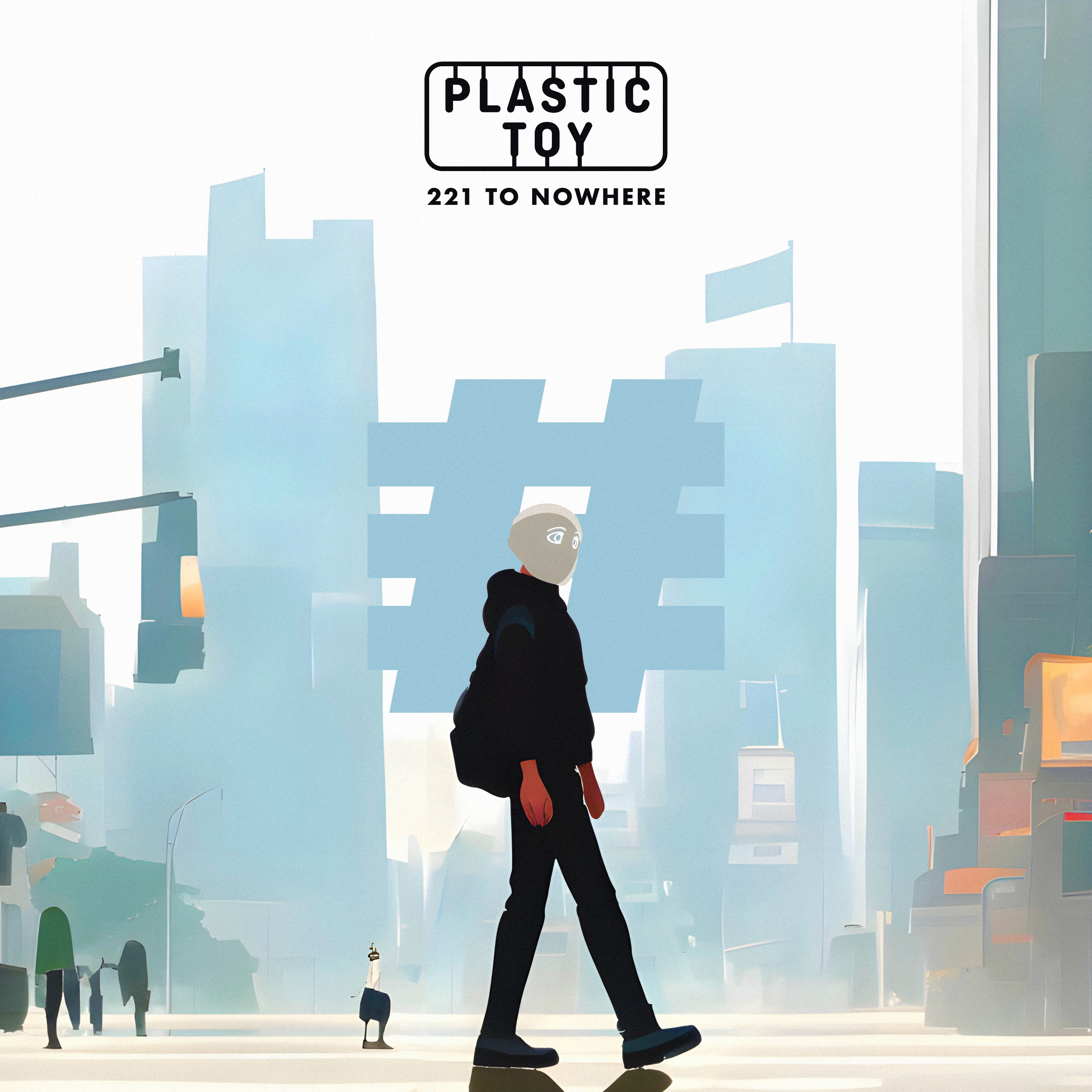 PLASTIC TOY - 221 TO NOWHERE EP